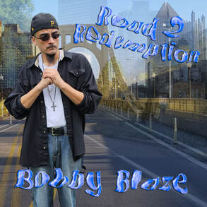 Seraphim Sounds presents Road 2 Redemption by Bobby Blaze