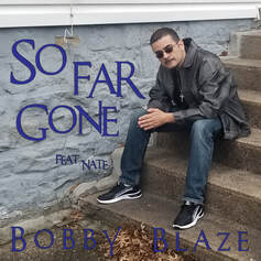 So Far Gone by Bobby Blaze