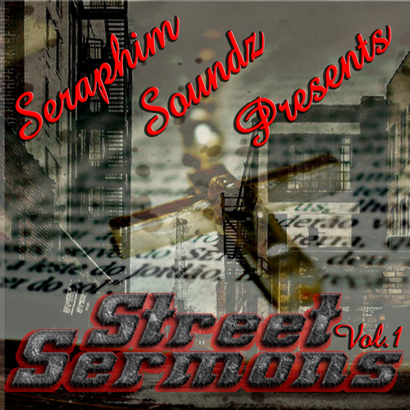 Seraphim Sounds Presents: Street Sermons Vol. 1